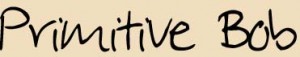 primitivebob2 300x57 I Dont Want a Primitive Pickle